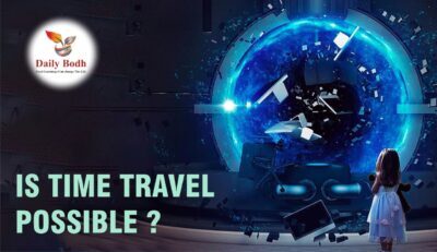 You are currently viewing Is Time Travel Possible? 5 WAYS