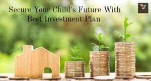 Read more about the article Child Investment Plan