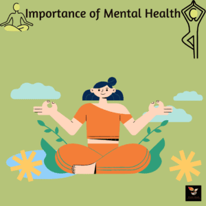 Read more about the article Mental Health and it’s Importance