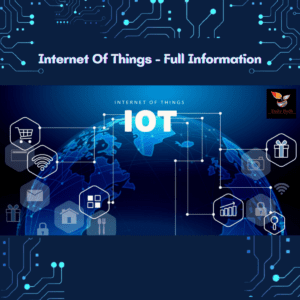 Read more about the article Internet Of Things – Full Information