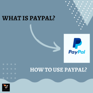 Read more about the article What is PayPal – Everything You Must Know