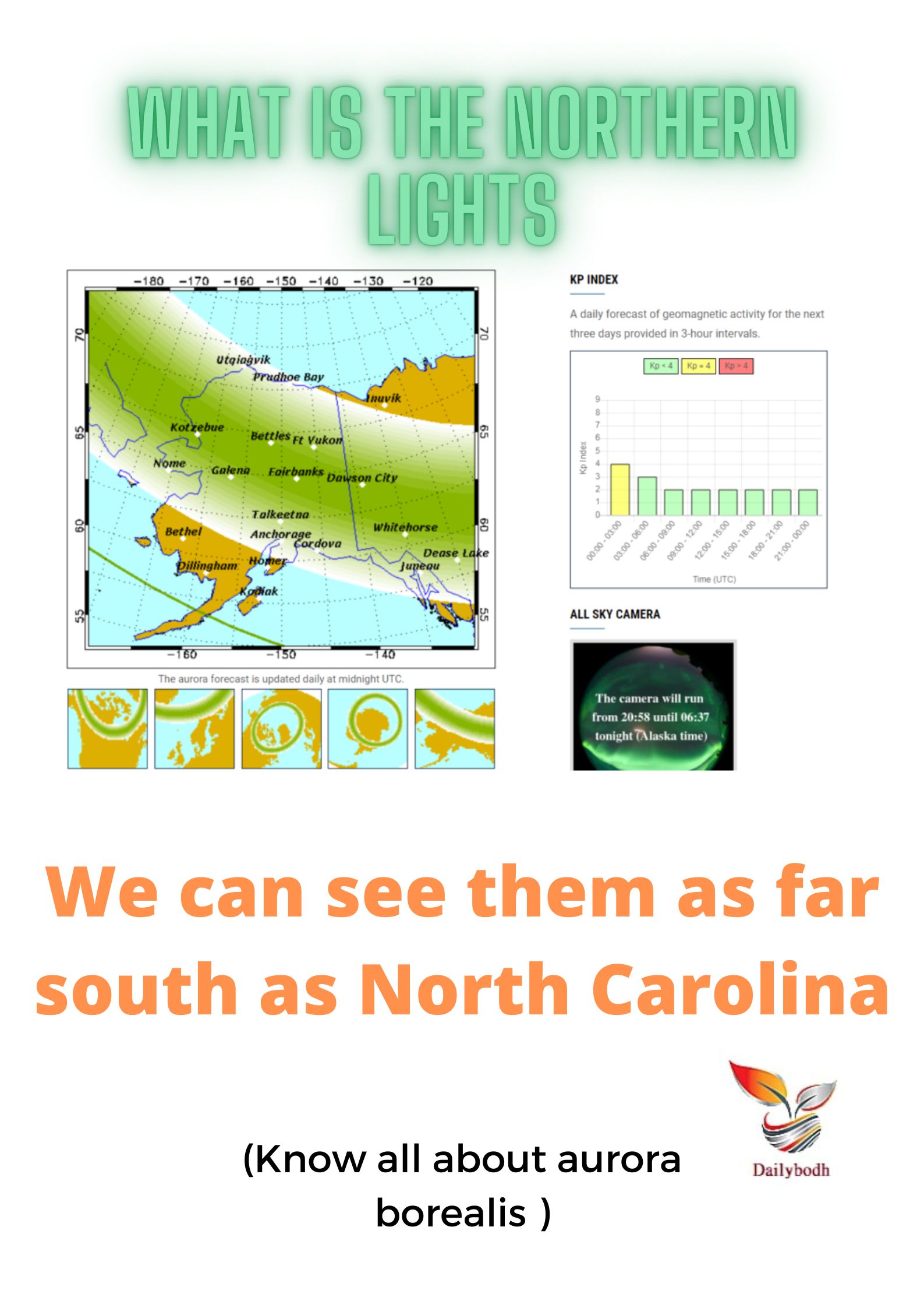 We can see them as far south as North Carolina (What is the Northern Lights)