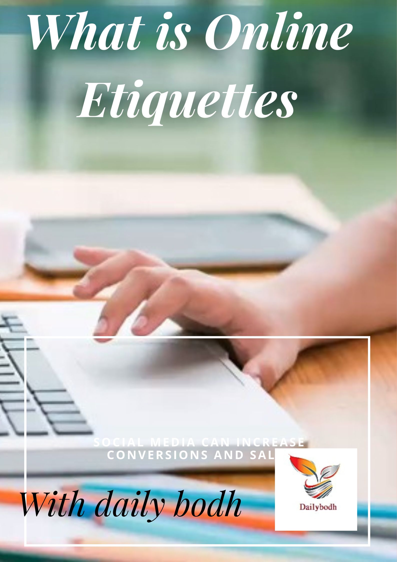 Read more about the article What is Online Etiquettes 13 steps