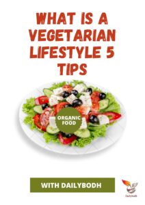 Read more about the article What is a vegetarian lifestyle 5 tips